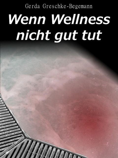 Produktbild: Wenn Wellness nicht gut tut