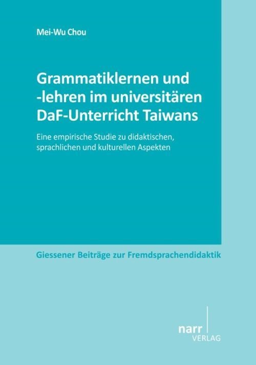 Produktbild: Grammatiklernen und -lehren im universit&auml;ren DaF-Unterricht Taiwans
