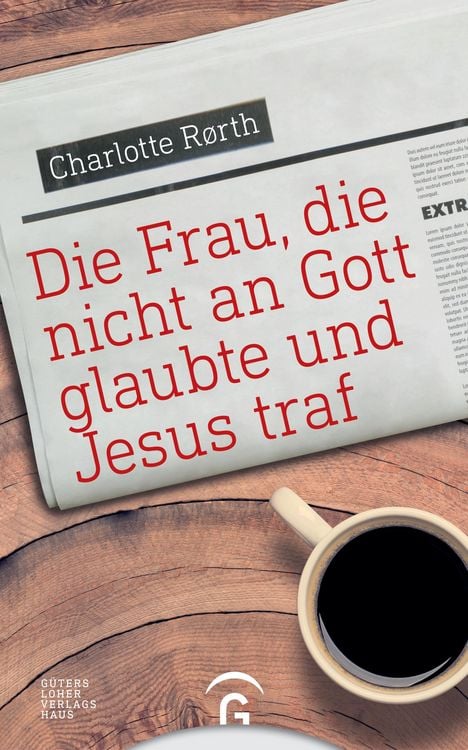 Produktbild: Die Frau, die nicht an Gott glaubte und Jesus traf