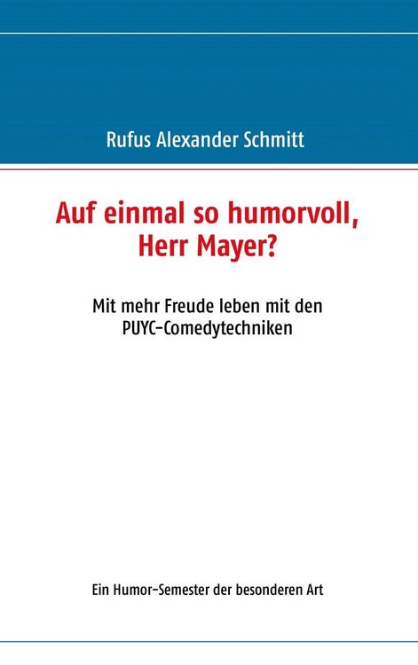 Produktbild: Auf einmal so humorvoll, Herr Mayer? Mit mehr Freude leben mit den PUYC-Comedytechniken