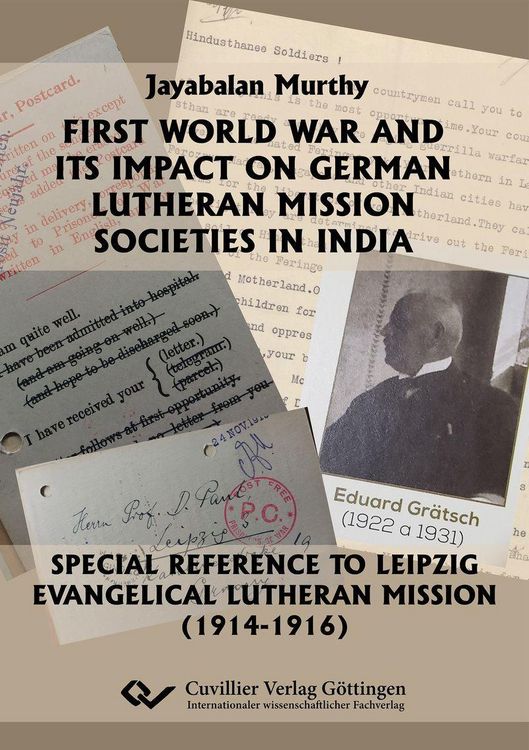 Produktbild: First World War and its Impact on German Lutheran Mission Societies in India.