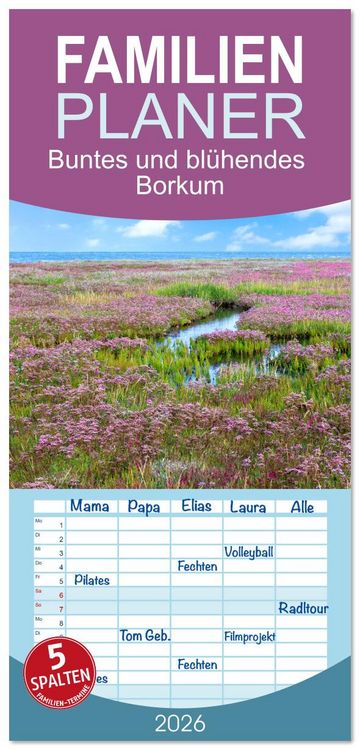 Produktbild: Familienplaner 2026 - Buntes und bl&uuml;hendes Borkum mit 5 Spalten (Wandkalender, 21 x 45 cm) CALVENDO