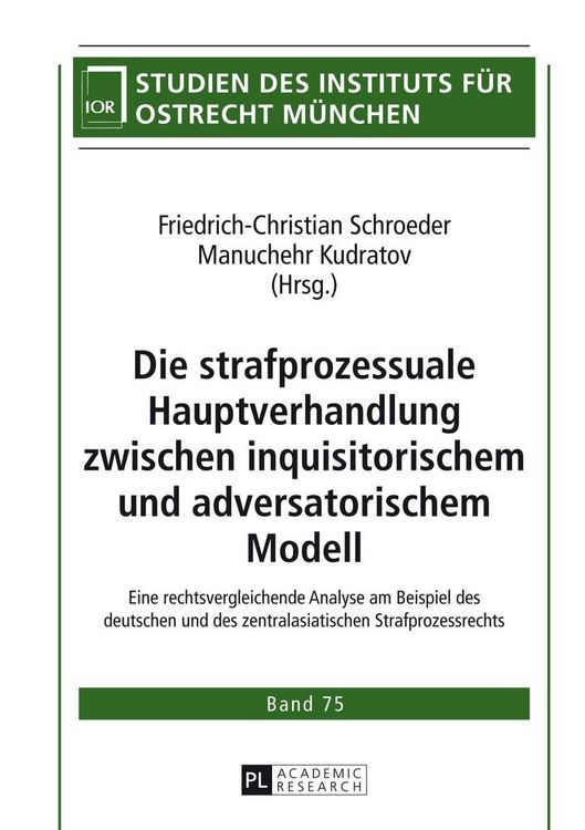 Produktbild: Die strafprozessuale Hauptverhandlung zwischen inquisitorischem und adversatorischem Modell
