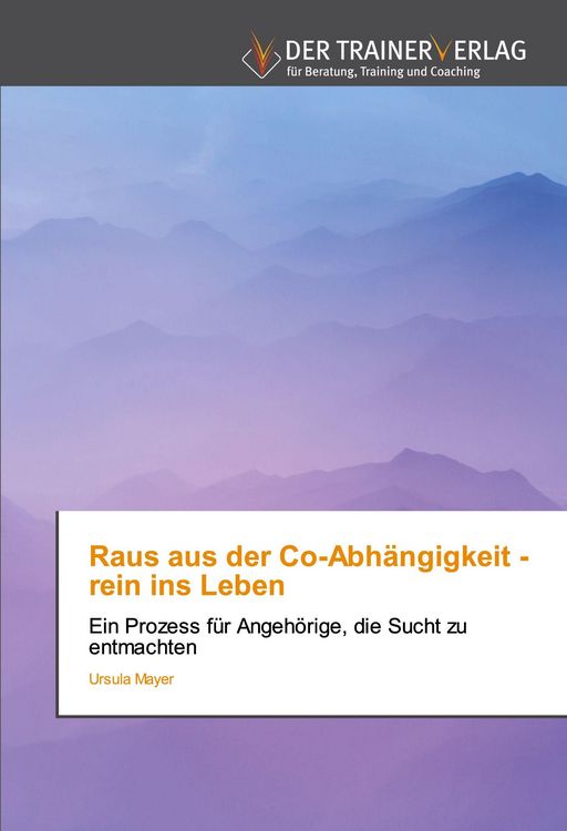Produktbild: Raus aus der Co-Abh&auml;ngigkeit - rein ins Leben