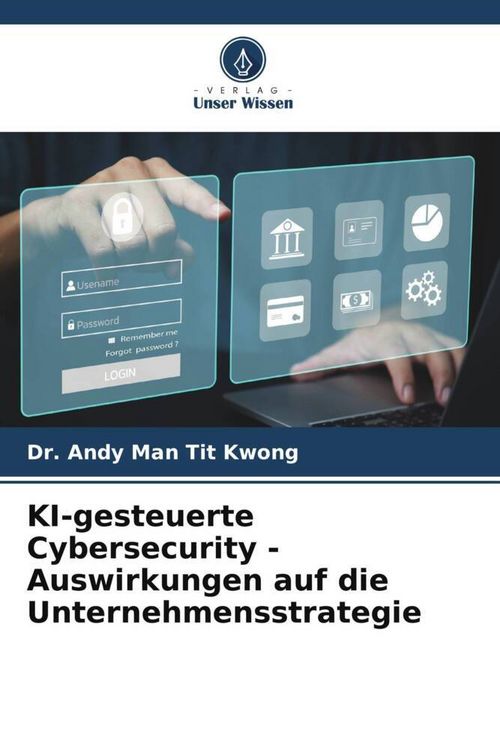 Produktbild: KI-gesteuerte Cybersecurity - Auswirkungen auf die Unternehmensstrategie