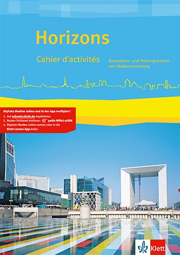 Produktbild: Horizons. Cahier d'activit&eacute;s. Kompetenz- und Pr&uuml;fungstrainer mit Mediensammlung Klasse 11/12 (G8), Klasse 12/13 (G9)