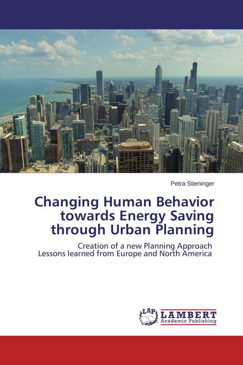 Produktbild: Changing Human Behavior towards Energy Saving through Urban Planning
