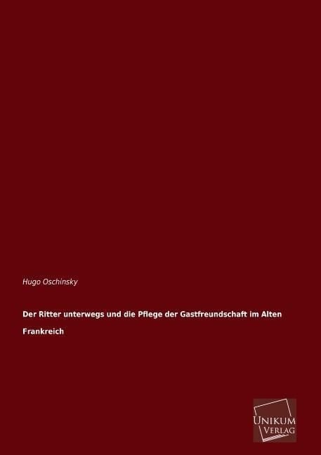 Produktbild: Oschinsky, H: Ritter unterwegs und die Pflege der Gastfreund