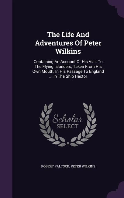 Produktbild: The Life And Adventures Of Peter Wilkins
