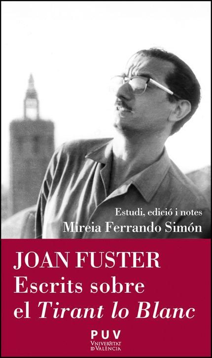 Produktbild: Joan Fuster. Escrits sobre el Tirant lo Blanc