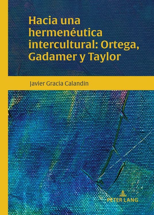 Produktbild: Hacia una hermen&eacute;utica intercultural: Ortega, Gadamer y Taylor