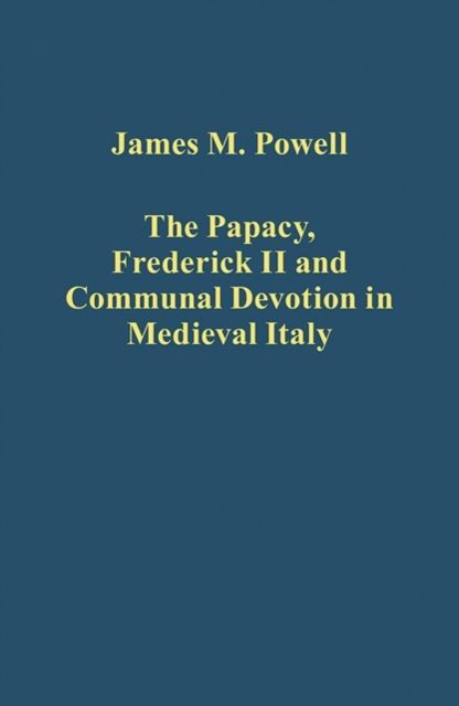 Produktbild: Powell, J: The Papacy, Frederick II and Communal Devotion in