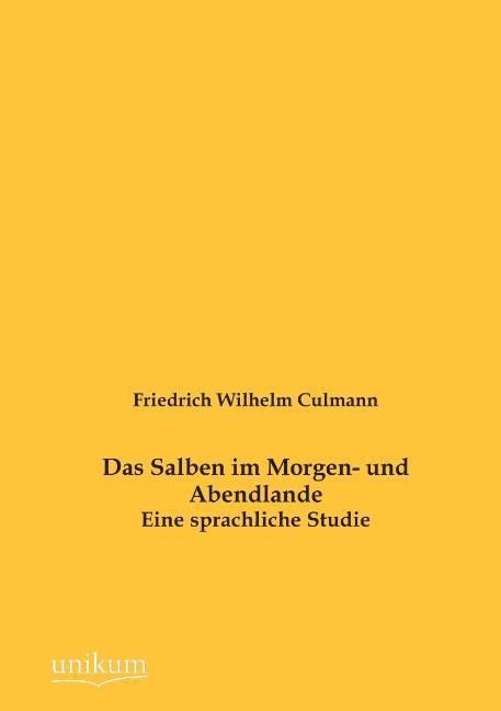 Produktbild: Culmann, F: Salben im Morgen- und Abendlande