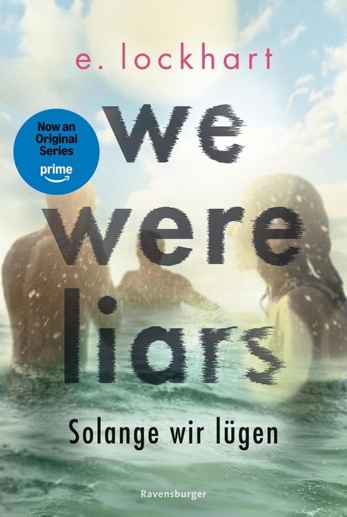 Produktbild: We Were Liars. Solange wir l&uuml;gen. L&uuml;gner-Reihe 1 (Best of BookTok & Roman zur Amazon-Prime-Serie)