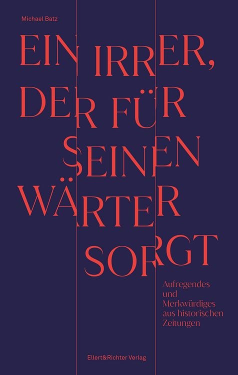 Produktbild: Ein Irrer, der f&uuml;r seinen W&auml;rter sorgt