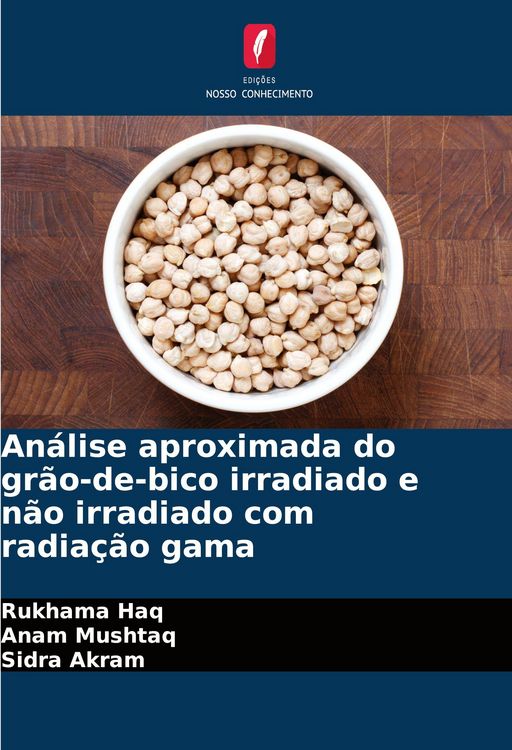 Produktbild: An&aacute;lise aproximada do gr&atilde;o-de-bico irradiado e n&atilde;o irradiado com radia&ccedil;&atilde;o gama