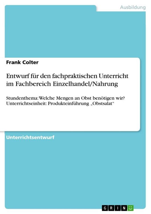 Produktbild: Entwurf f&uuml;r den fachpraktischen Unterricht im Fachbereich Einzelhandel/Nahrung