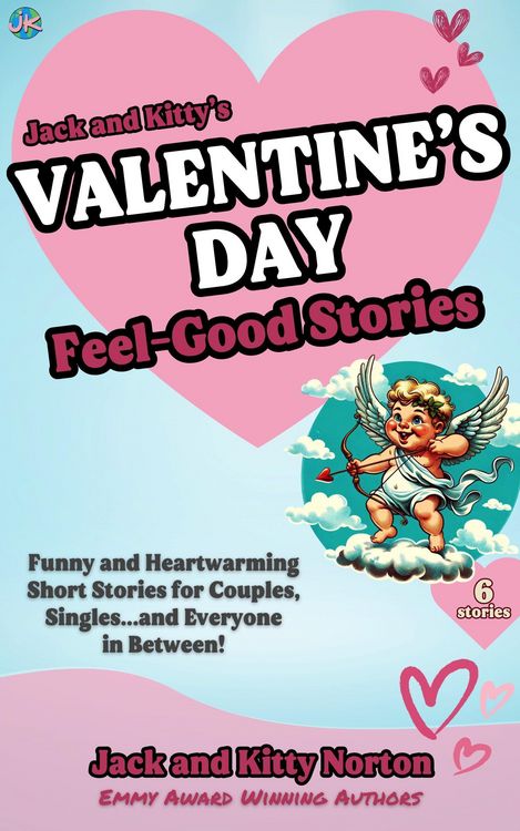 Produktbild: Jack and Kitty's Valentine's Day Feel-Good Stories: Funny and Heartwarming Short Stories for Couples, Singles... and Everyone in Between!