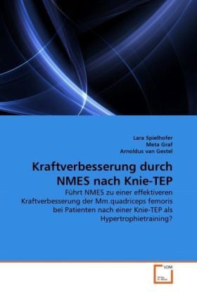 Produktbild: Spielhofer, L: Kraftverbesserung durch NMES nach Knie-TEP