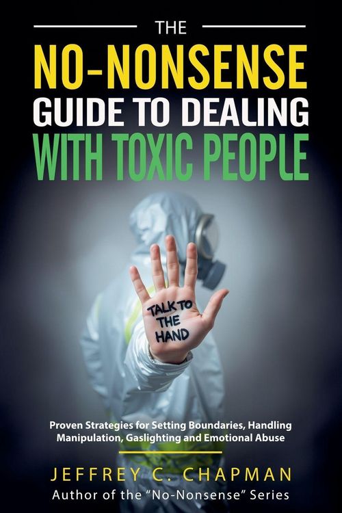 Produktbild: The No-Nonsense Guide to Dealing with Toxic People