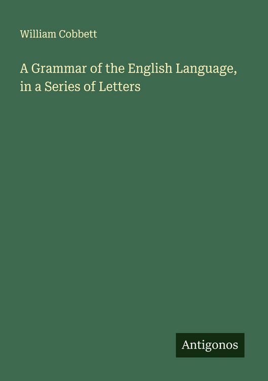 Produktbild: A Grammar of the English Language, in a Series of Letters