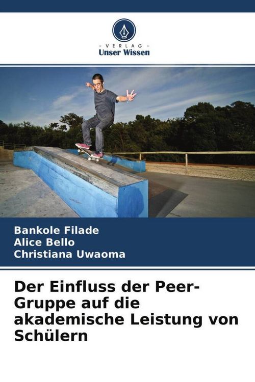 Produktbild: Der Einfluss der Peer-Gruppe auf die akademische Leistung von Sch&uuml;lern