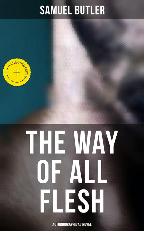 Produktbild: The Way of All Flesh (Autobiographical Novel)