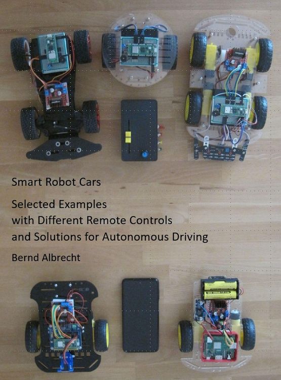 Produktbild: Smart Robot Cars - Selected Examples with Different Remote Controls and Solutions for Autonomous Driving