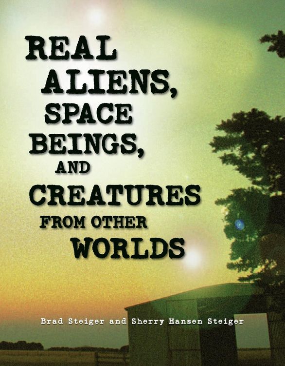 Produktbild: Real Aliens, Space Beings, and Creatures from Other Worlds