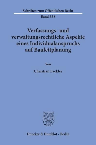 Produktbild: Verfassungs- und verwaltungsrechtliche Aspekte eines Individualanspruchs auf Bauleitplanung.