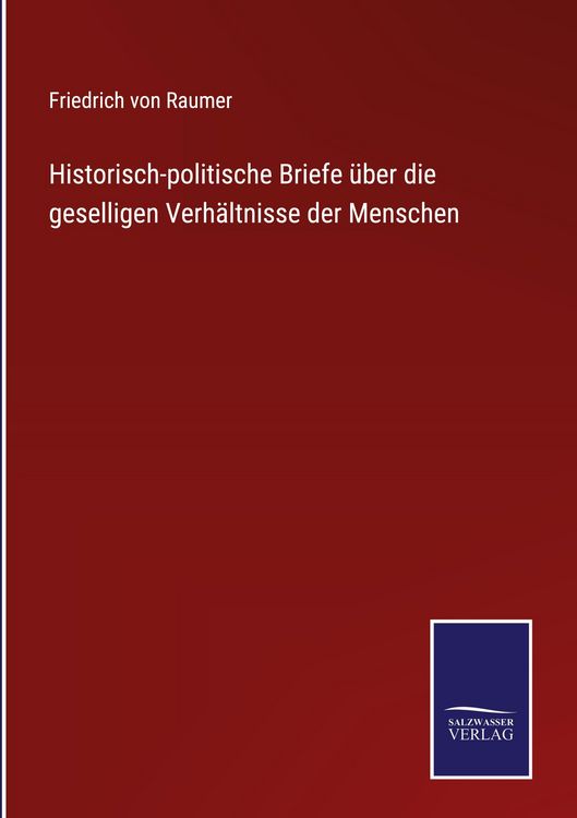 Produktbild: Historisch-politische Briefe &uuml;ber die geselligen Verh&auml;ltnisse der Menschen