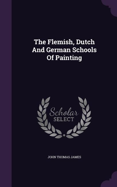 Produktbild: The Flemish, Dutch And German Schools Of Painting