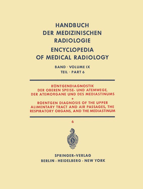 Produktbild: R&ouml;ntgendiagnostik der Oberen Speise- und Atemwege, der Atemorgane und des Mediastinums Teil 6 / Roentgen Diagnosis of the Upper Alimentary Tract and Air Passages, the Respiratory Organs, and the Mediastinum Part 6