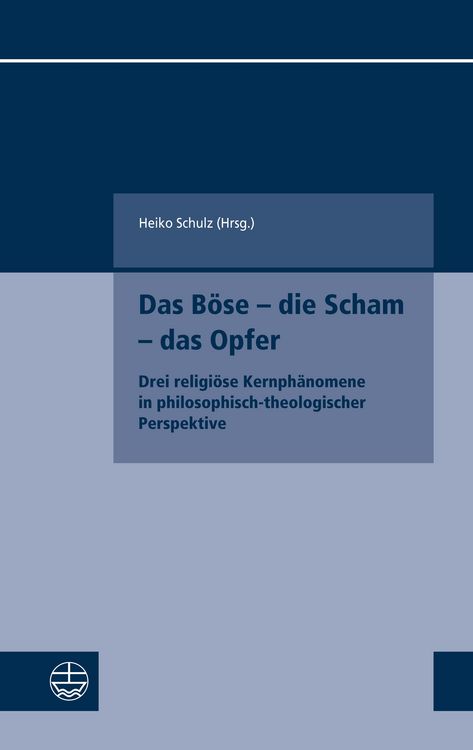 Produktbild: Das B&ouml;se &ndash; die Scham &ndash; das Opfer