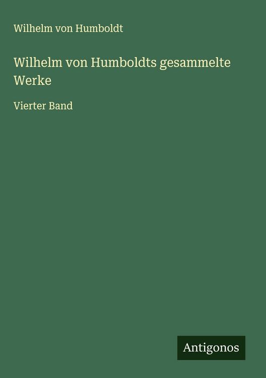 Produktbild: Wilhelm von Humboldts gesammelte Werke