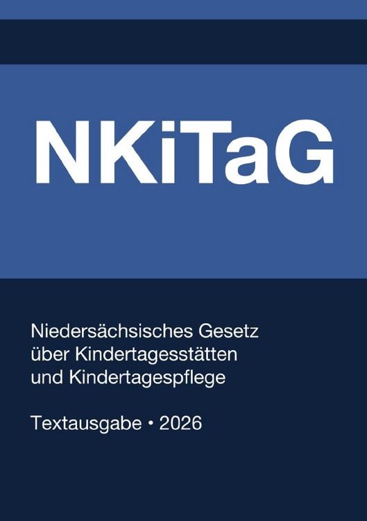 Produktbild: NKiTaG - Nieders&auml;chsisches Gesetz &uuml;ber Kindertagesst&auml;tten und Kindertagespflege 2026