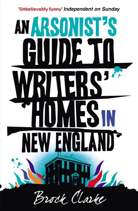 Produktbild: An Arsonist's Guide to Writers' Homes in New England