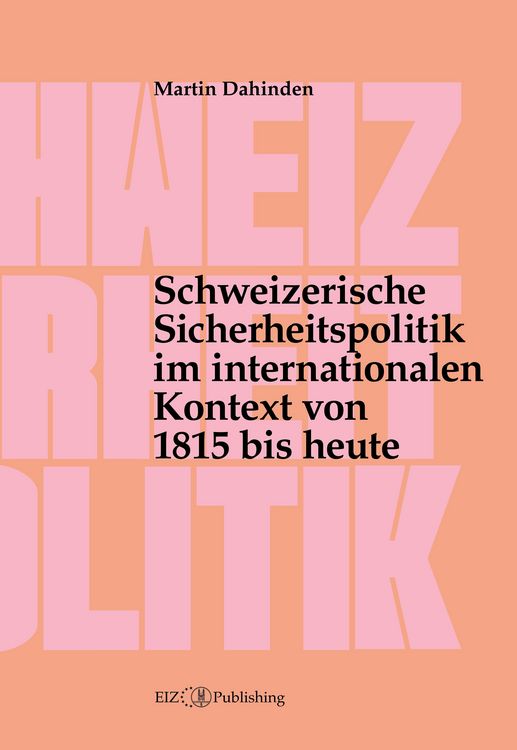 Produktbild: Schweizerische Sicherheitspolitik im internationalen Kontext von 1815 bis heute