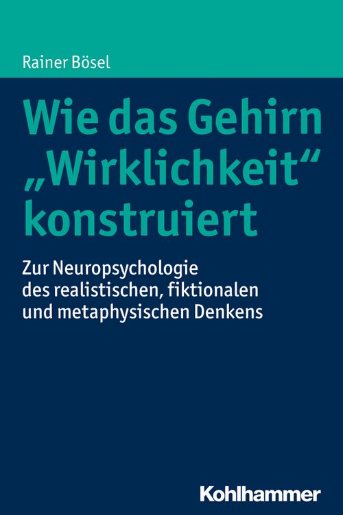 Produktbild: Wie das Gehirn "Wirklichkeit" konstruiert