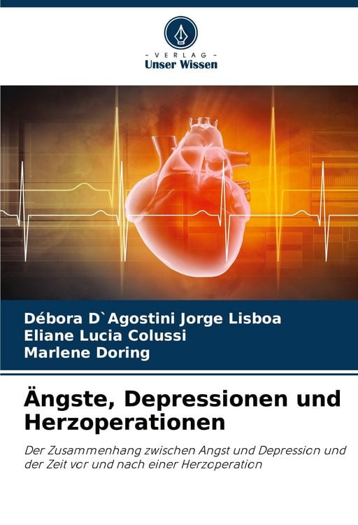 Produktbild: &Auml;ngste, Depressionen und Herzoperationen