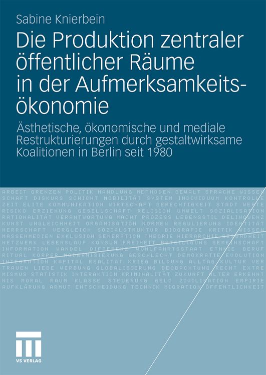 Produktbild: Die Produktion zentraler &ouml;ffentlicher R&auml;ume in der Aufmerksamkeits&ouml;konomie