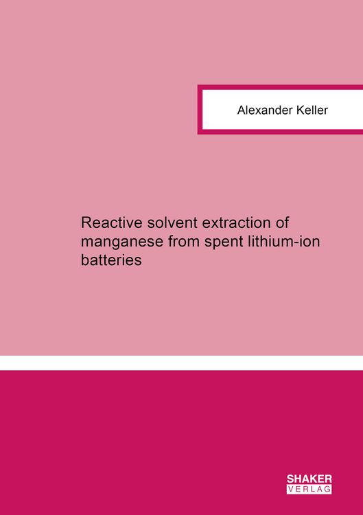 Produktbild: Reactive solvent extraction of manganese from spent lithium-ion batteries