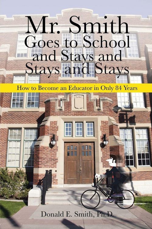 Produktbild: Mr. Smith Goes to School and Stays and Stays and Stays