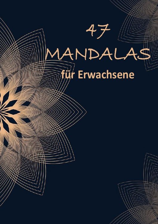 Produktbild: 47 Mandala Ornamente: Malbuch f&uuml;r Erwachsene mit entspannenden und inspirierenden Designs
