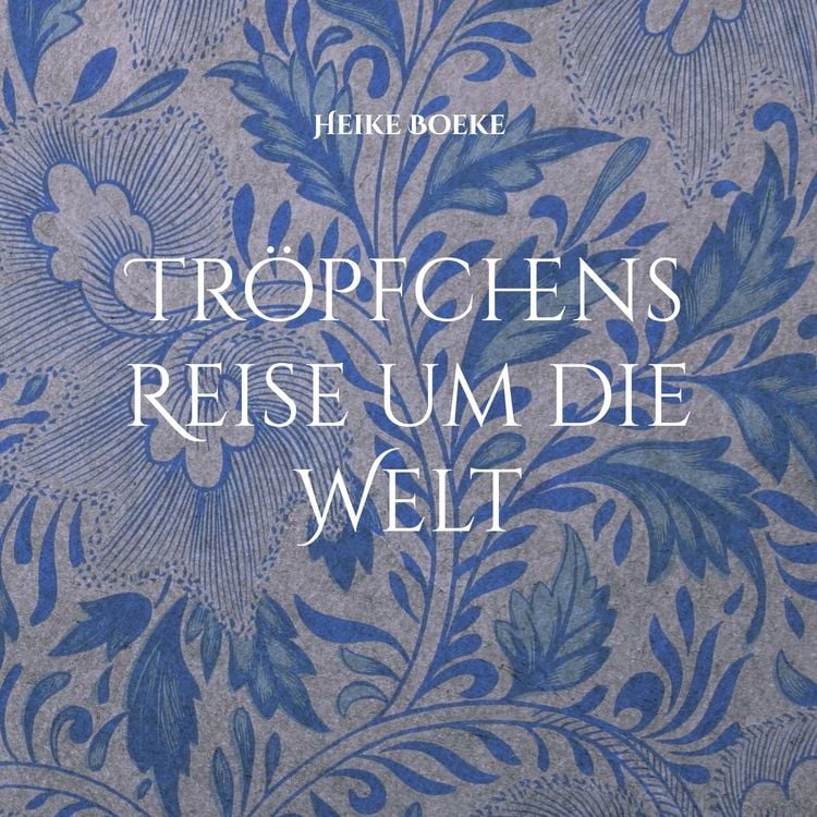Produktbild: Tr&ouml;pfchens Reise um die Welt