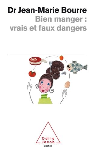 Produktbild: Bien manger : vrais et faux dangers