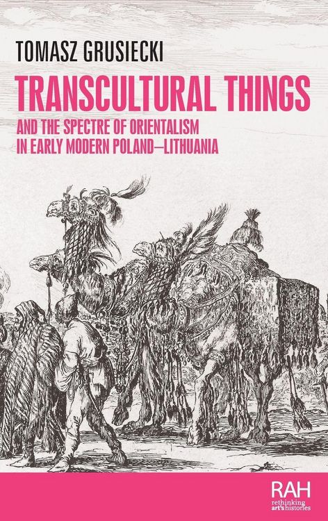 Produktbild: Transcultural things and the spectre of Orientalism in early modern Poland-Lithuania