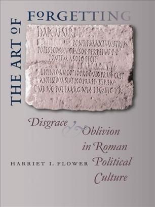 Produktbild: The Art of Forgetting: Disgrace and Oblivion in Roman Political Culture