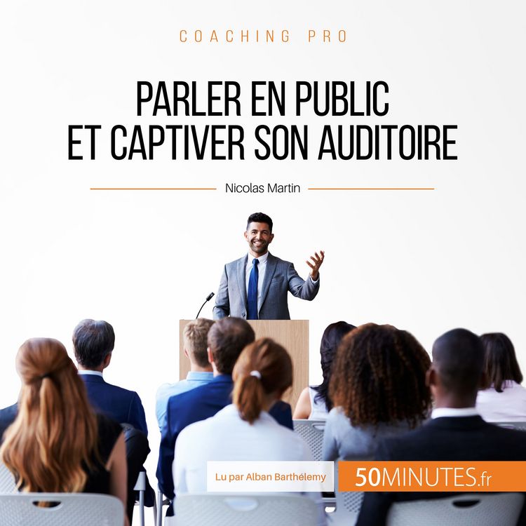 Produktbild: Parler en public et captiver son auditoire