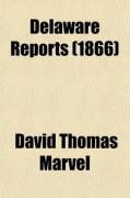Produktbild: Delaware Reports (Volume 6); Containing Cases Decided in the Supreme Court (Excepting Appeals from the Chancellor) and the Superior Court and